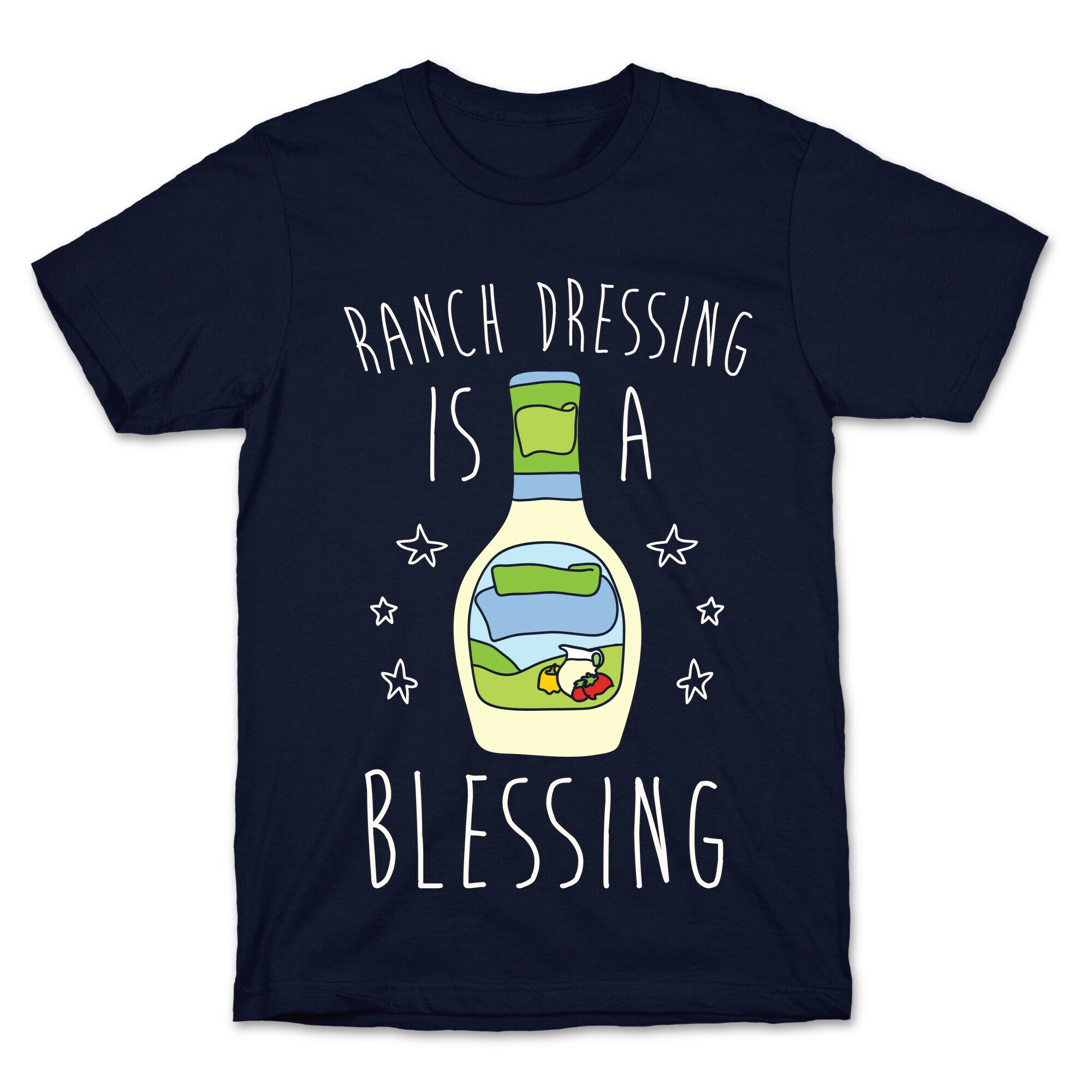 Ranch Dressing Is A Blessing T-Shirt